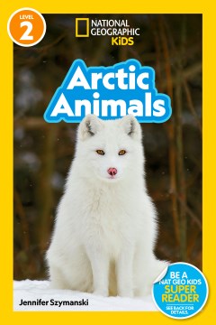 Arctic animals / Jennifer Szymanski