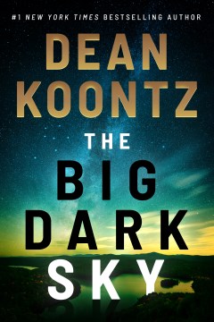 The big dark sky / Dean Koontz