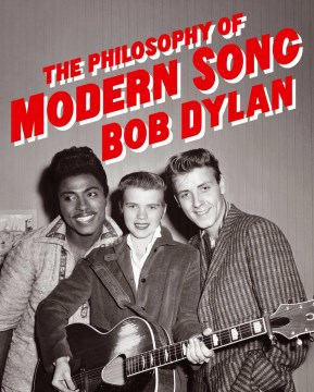 The philosophy of modern song / Bob Dylan