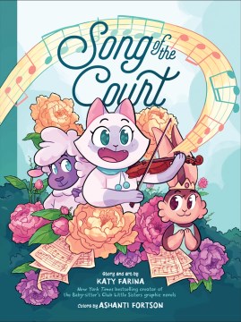 Song of the court / story and art by Katy Farina ; colors by Ashanti Fortson.