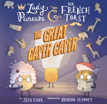The great Caper caper / by Josh Funk   illustrated by Brendan Kearney