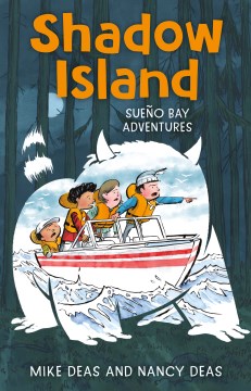 Sueño Bay adventures. 1, Shadow Island / Mike Deas and Nancy Deas.