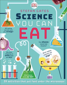 Science you can eat / Stefan Gates.