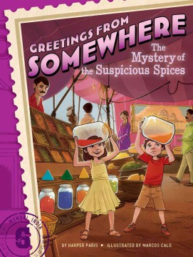 The mystery of the suspicious spices / by Harper Paris ; illustrated by Marcos Calo.