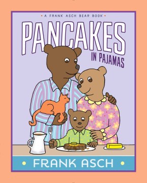 Pancakes in pajamas/ Frank Asch