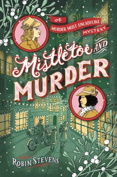 Mistletoe and murder / Robin Stevens.