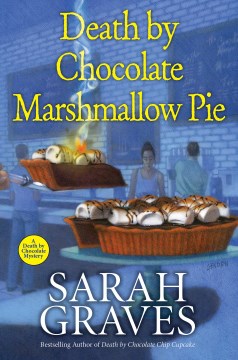 Death by chocolate marshmallow pie / Sarah Graves.