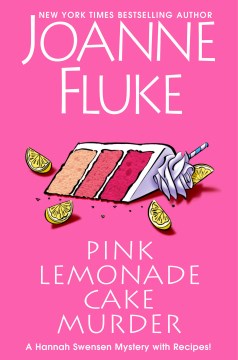Pink lemonade cake murder / Joanne Fluke