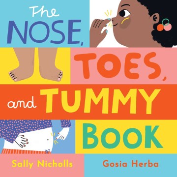 The nose, toes, and tummy book / Sally Nicholls, Gosia Herba