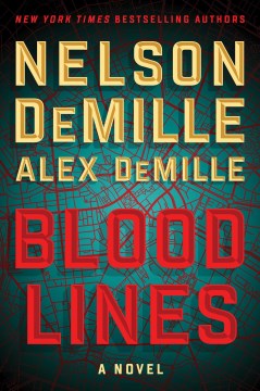 Blood lines : a novel / Nelson DeMille, Alex DeMille
