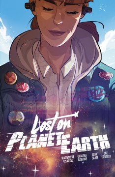 Lost on planet earth / written by Magdalene Visaggio ; illustrated by Claudia Aguirre ; lettered by IBD
