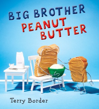 Big brother Peanut Butter / Terry Border