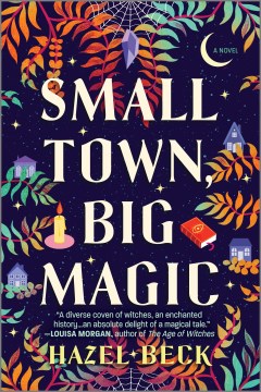 Small town, big magic / Hazel Beck.
