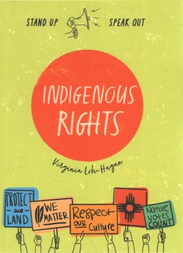 Indigenous rights / Virginia Loh-Hagan.