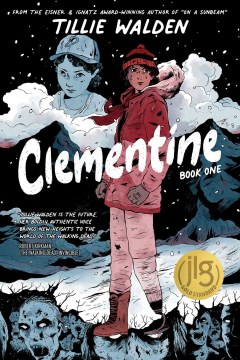 Clementine. Book one / Tillie Walden, writer, artist, letterer   Cliff Rathburn, grey tones
