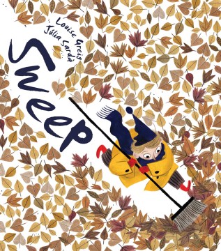 Sweep / by Louise Greig ; illustrated by Júlia Sardà.