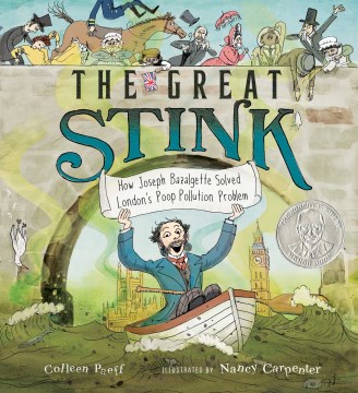 The great stink : how Joseph Bazalgette solved London