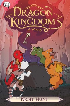 Dragon Kingdom of Wrenly. 3, Night hunt / by Jordan Quinn   illustrated by Ornella Greco at Glass House Graphics.