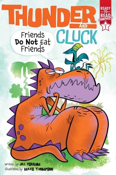 Friends do not eat friends / written by Jill Esbaum ; illustrated by Miles Thompson.