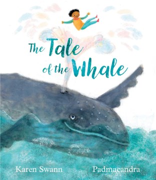 The tale of the whale / by Karen Swann   illustrated by Padmacandra