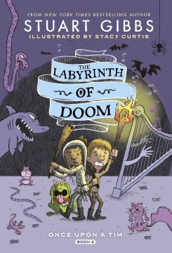 The labyrinth of doom / Stuart Gibbs   illustrated by Stacy Curtis