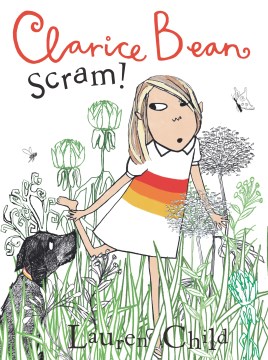 Clarice Bean, scram! : the story of how we got our dog / Lauren Child