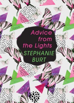 Advice from the lights : poems / Stephen Burt.