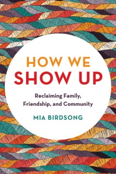 How We Show Up, by Mia Mirdsong: chosen by Megan
