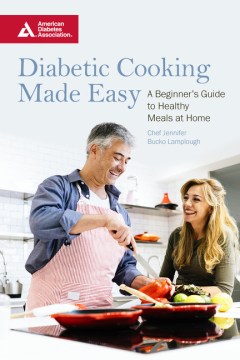 Diabetic cooking made easy : a beginner