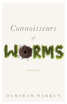 Connoisseurs of worms / Deborah Warren.