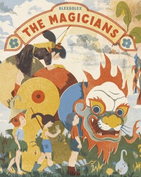 The magicians / Blexbolex   translated from French by Karin Snelson