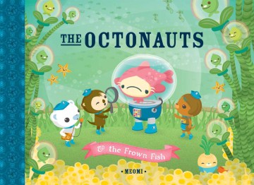 The Octonauts & the frown fish / Meomi.