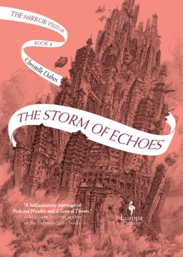 The storm of echoes / Christelle Dabos ; translated from the French by Hildegarde Serle.