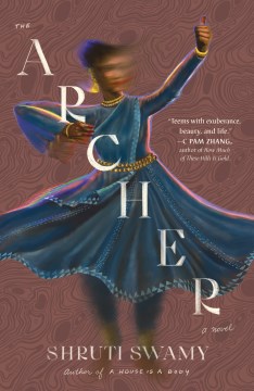 The archer / by Shruti Anna Swamy.