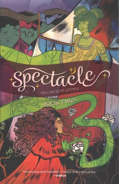 Spectacle. Book two / Megan Rose Gedris.