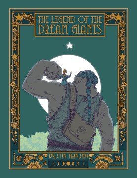 The legend of the dream giants / written and illustrated by Dustin Hansen