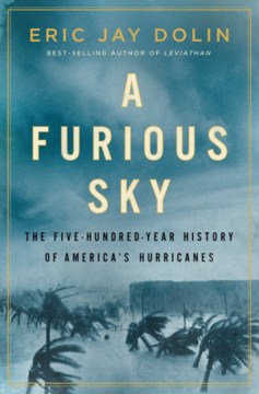 A furious sky : the five-hundred-year history of America