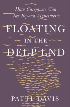 Floating in the deep end : how caregivers can see beyond Alzheimer