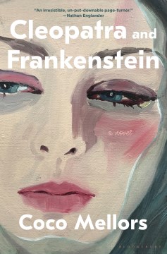 Cleopatra and Frankenstein : a novel / Coco Mellors.