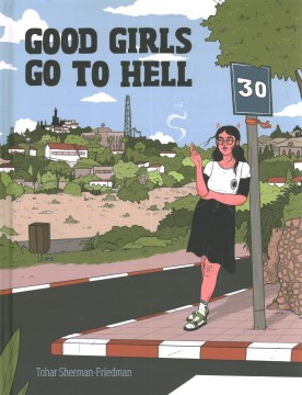 Good girls go to Hell / Tohar Sherman-Friedman   translated by Margaret Morrison