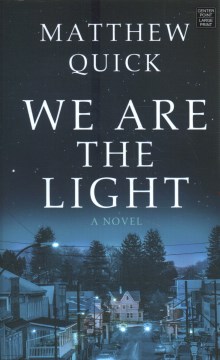 We are the light / Matthew Quick