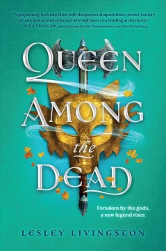 Queen among the dead / Lesley Livingston