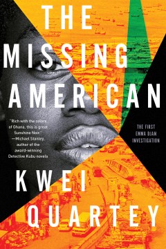 The missing American / Kwei Quartey.