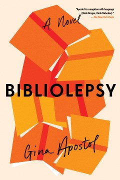 Bibliolepsy / Gina Apostol.