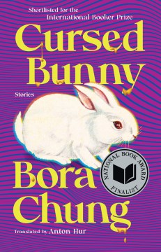 Cursed bunny / Bora Chung   translated by Anton Hur.