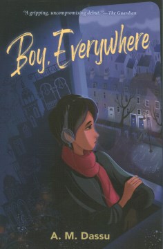 Boy, everywhere / by A.M. Dassu.