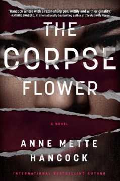 The corpse flower / Anne Mette Hancock.