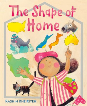 The shape of home / Rashin Kheiriyeh