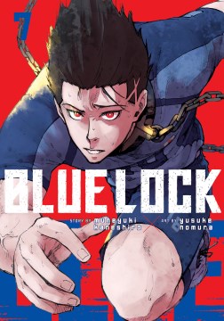 Blue lock. 7 / story by Muneyuki Kaneshiro   art by Yusuke Nomura   translation, Nate Derr   lettering, Chris Burgener