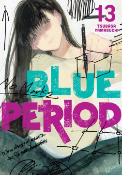 Blue period. 13 / Tsubasa Yamaguchi   translation, Ajani Oloye   lettering, Lys Blakeslee